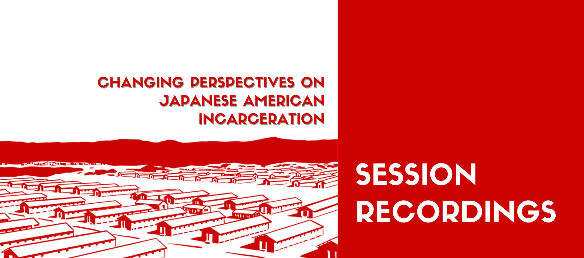 Changing Perspectives on the Japanese American Incarceration